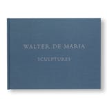 WALTER DE MARIA: SCULPTURES